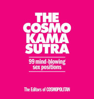 Cosmo Kama Sutra 99 Mind Blowing Sex Positions